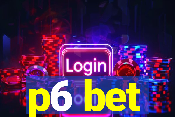 p6 bet